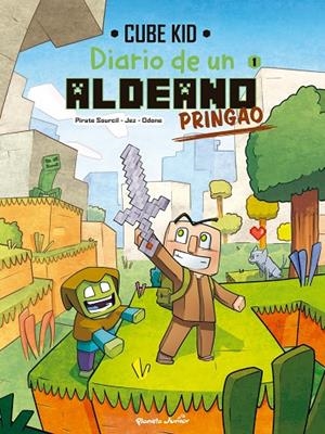 DIARIO DE UN ALDEANO PRINGAO. CÓMIC 01 | 9788408251200 | CUBE KID
