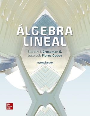ALGEBRA LINEAL | 9781456272128 | GROSSMAN, STANLEY I. / FLORES, JOSE JOB