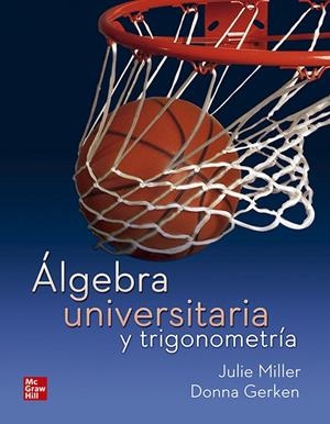 ALGEBRA UNIVERSITARIA Y TRIGONOMETRIA | 9781456269890 | MILLER, J. / GERKEN, D.