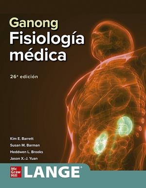 GANONG FISIOLOGÍA MÉDICA (26ª EDICIÓN) | 9781456275693 | BARRET / BARMAN / BROOKS / YUAN