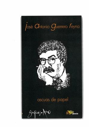 ASCUAS DE PAPEL | 9788415757559 | GUERRERO, JOSÉ ANTONIO