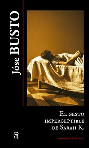 GESTO IMPERCEPTIBLE DE SARAH K., EL | 9788412432619 | BUSTO, JÓSE
