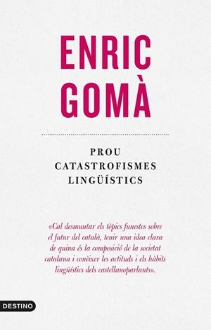 PROU CATASTROFISMES LINGÜÍSTICS | 9788497103312 | GOMÀ, ENRIC