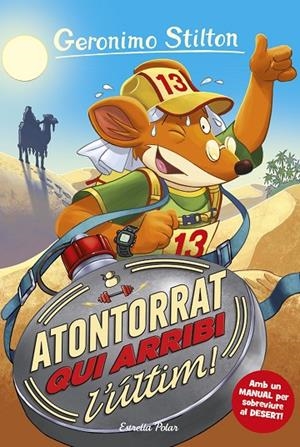 GERONIMO STILTON 23. ATONTORRAT QUI ARRIBI L'ÚLTIM | 9788413891675 | STILTON, GERONIMO