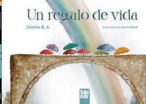 REGALO DE VIDA, UN | 9788419106339 | B.A CECILIA