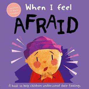 WHEN I FEEL... AFRAID | 9781839031892 | AUTUMN