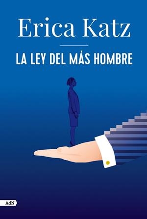 LEY DEL MÁS HOMBRE, LA | 9788413626406 | KATZ, ERICA