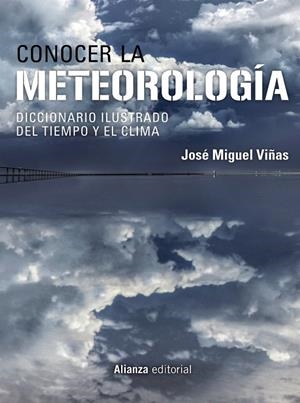 CONOCER LA METEOROLOGÍA (NUEVA EDICIÓN) | 9788413626277 | VIÑAS, JOSÉ MIGUEL