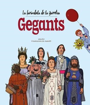 FARÀNDULA DE LA GARROTXA, LA. GEGANTS | 9788418522826 | EDUCART
