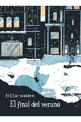 FINAL DEL VERANO, EL (ED. LIMITADA 25 ANIVERSARIO) | 9788418809163 | WALDEN, TILLIE