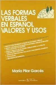 FORMAS VERBALES EN ESPAÑOL, VALORES Y USOS, LAS | 9788479621001 | GARCÉS, MARÍA PILAR