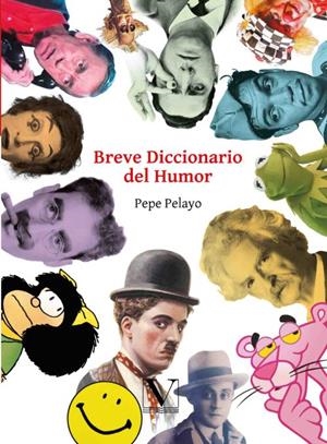 BREVE DICCIONARIO DEL HUMOR | 9788413370255 | PELAYO, PEPE