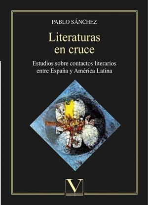 LITERATURAS EN CRUCE | 9788490747506 | SANCHEZ, PABLO