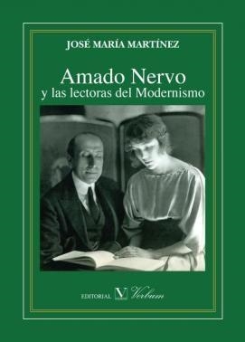 AMADO NERVO Y LAS LECTORAS DEL MODERNISMO | 9788490741467 | MARTÍNEZ, JOSÉ MARÍA