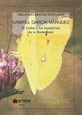 GABRIEL GARCÍA MÁRQUEZ. EL CARIBE Y LOS ESPEJISMOS DE LA MODERNIDAD | 9788490742853 | ARAÚJO, ORLANDO
