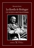 FILOSOFÍA DE HEIDEGGER, LA. UN NUEVO OSCURANTISMO | 9788490743164 | SAÑA, HELENO