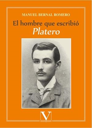 HOMBRE QUE ESCRIBIÓ PLATERO, EL | 9788490746028 | BERNAL, MANUEL