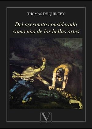 DEL ASESINATO CONSIDERADO COMO UNA DE LAS BELLAS ARTES | 9788490747766 | DE QUINCEY, THOMAS