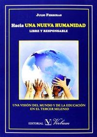 HACIA UNA NUEVA HUMANIDAD | 9788479629601 | FERRERAS, JULIO