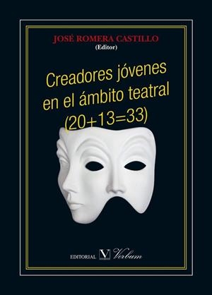 CREADORES JÓVENES EN EL ÁMBITO TEATRAL (20 + 13 = 2013) | 9788479629663 | ROMERA CASTILLO, JOSÉ