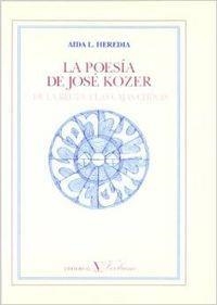 POESÍA DE JOSÉ KOZER, LA | 9788479620639 | HEREDIA, AIDA L.