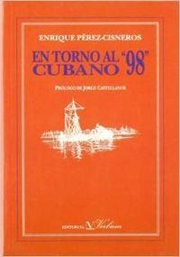 EN TORNO AL 98 CUBANO | 9788479621094 | PÉREZ-CISNEROS, ENRIQUE