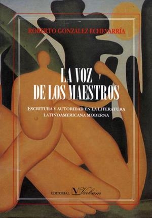 VOZ DE LOS MAESTROS, LA | 9788479621957 | GONZÁLEZ ECHEVARRÍA, ROBERTO