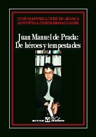 JUAN MANUEL DE PRADA. DE HÉROES Y TEMPESTADES | 9788479622787 | VARIOS AUTORES