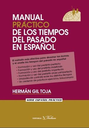 MANUAL PRÁCTICO DE LOS TIEMPOS DEL PASADO EN ESPAÑOL | 9788479624392 | GIL TOJA, HERNÁN