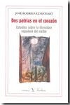 DOS PATRIAS EN EL CORAZÓN. ESTUDIOS SOBRE LITERATURA ESPAÑOLA EN EL EXILIO | 9788479624767 | RODRÍGUEZ RICHART, JOSÉ