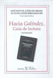HACIA GALÍNDEZ. GUÍA DE LECTURA | 9788479626471 | LÓPEZ DE ABIADA, JOSÉ MANUEL