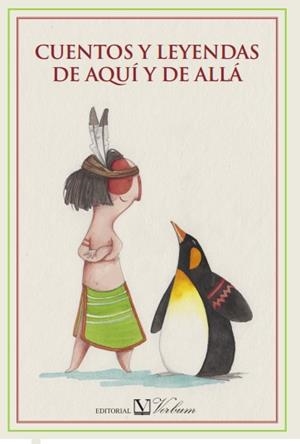 CUENTOS Y LEYENDAS DE AQUÍ Y DE ALLÁ | 9788479627461 | VV.AA.