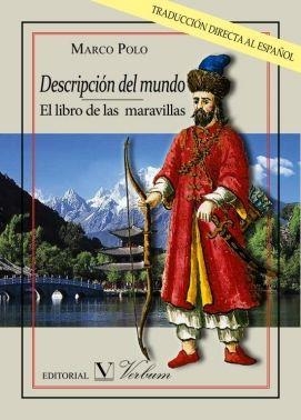 DESCRIPCIÓN DEL MUNDO. EL LIBRO DE LAS MARAVILLAS | 9788490744154 | POLO, MARCO