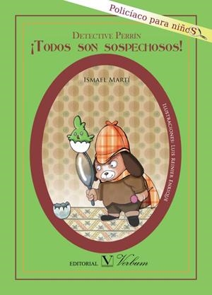 DETECTIVE PERRÍN. ¡TODOS SON SOSPECHOSOS! | 9788490741719 | MARTÍ, ISMAEL
