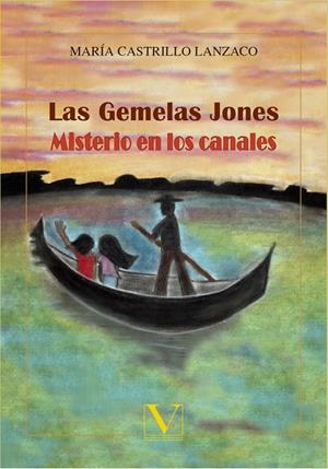 GEMELAS JONES, LAS. MISTERIO EN LOS CANALES | 9788490745519 | CASTRILLO LANZACO, MARÍA