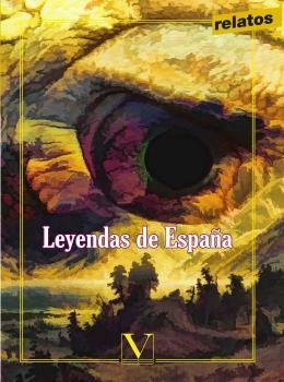 LEYENDAS DE ESPAÑA | 9788490748350 | VV.AA
