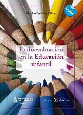 LUDOEVALUACIÓN EN LA EDUCACIÓN INFANTIL | 9788490744789 | BORJAS, MÓNICA PATRICIA