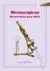 MICROSCÓPICOS. MINICUENTOS PARA NIÑOS | 9788490742792