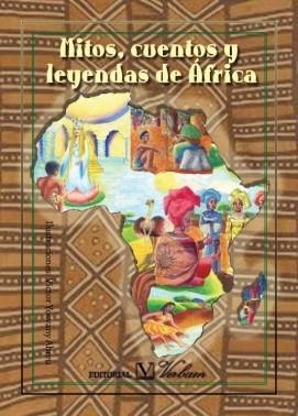 MITOS, CUENTOS Y LEYENDAS DE ÁFRICA | 9788490744291
