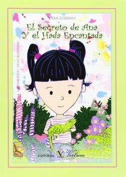 SECRETO DE ANA Y EL HADA ENCANTADA, EL | 9788490740040 | LOZANO FERREIRA, VERA LUCÍA
