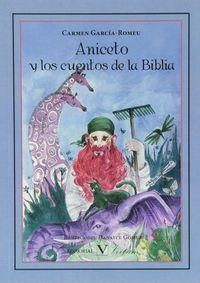 ANICETO Y LOS CUENTOS DE LA BIBLIA | 9788479629106 | GARCÍA ROMEU, CARMEN