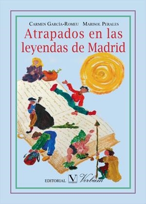 ATRAPADOS EN LAS LEYENDAS DE MADRID | 9788490740989 | GARCÍA-ROMEU, CARMEN / PERALES, MARISOL
