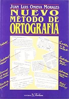 NUEVO MÉTODO DE ORTOGRAFÍA | 9788479620172 | ONIEVA MORALES, JUAN LUIS