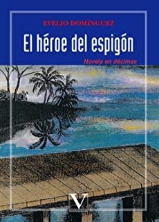 HÉROE DEL ESPIGÓN, EL | 9788479622428 | DOMÍNGUEZ, EVELIO