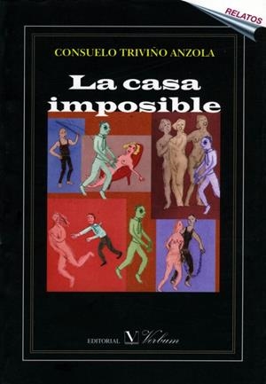 CASA IMPOSIBLE, LA | 9788479623371 | TRIVIÑO ANZOLA, CONSUELO