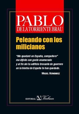 PELEANDO CON LOS MILICIANOS | 9788479626464 | TORRIENTE BRAU, PABLO DE LA
