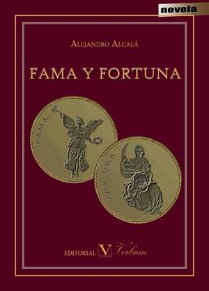 FAMA Y FORTUNA | 9788490741832 | ALCALÁ, ALEJANDRO