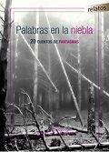 PALABRAS EN LA NIEBLA. 20 CUENTOS DE FANTASMAS | 9788490742822 | VARIOS AUTORES