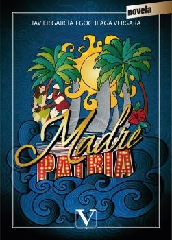 MADRE PATRIA | 9788490745595 | GARCÍA, JAVIER