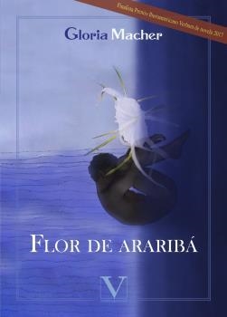 FLOR DE ARARIBÁ | 9788490746004 | MACHER, GLORIA